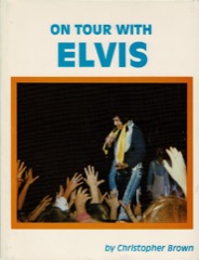 On Tour With Elvis - Christopher Brown*