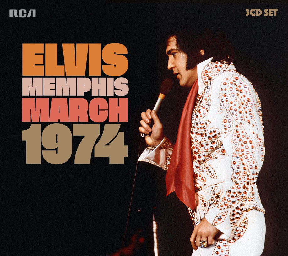 FTD 200 ELVIS: MEMPHIS IN MARCH ‘74” (3-CD) PRE ORDER!